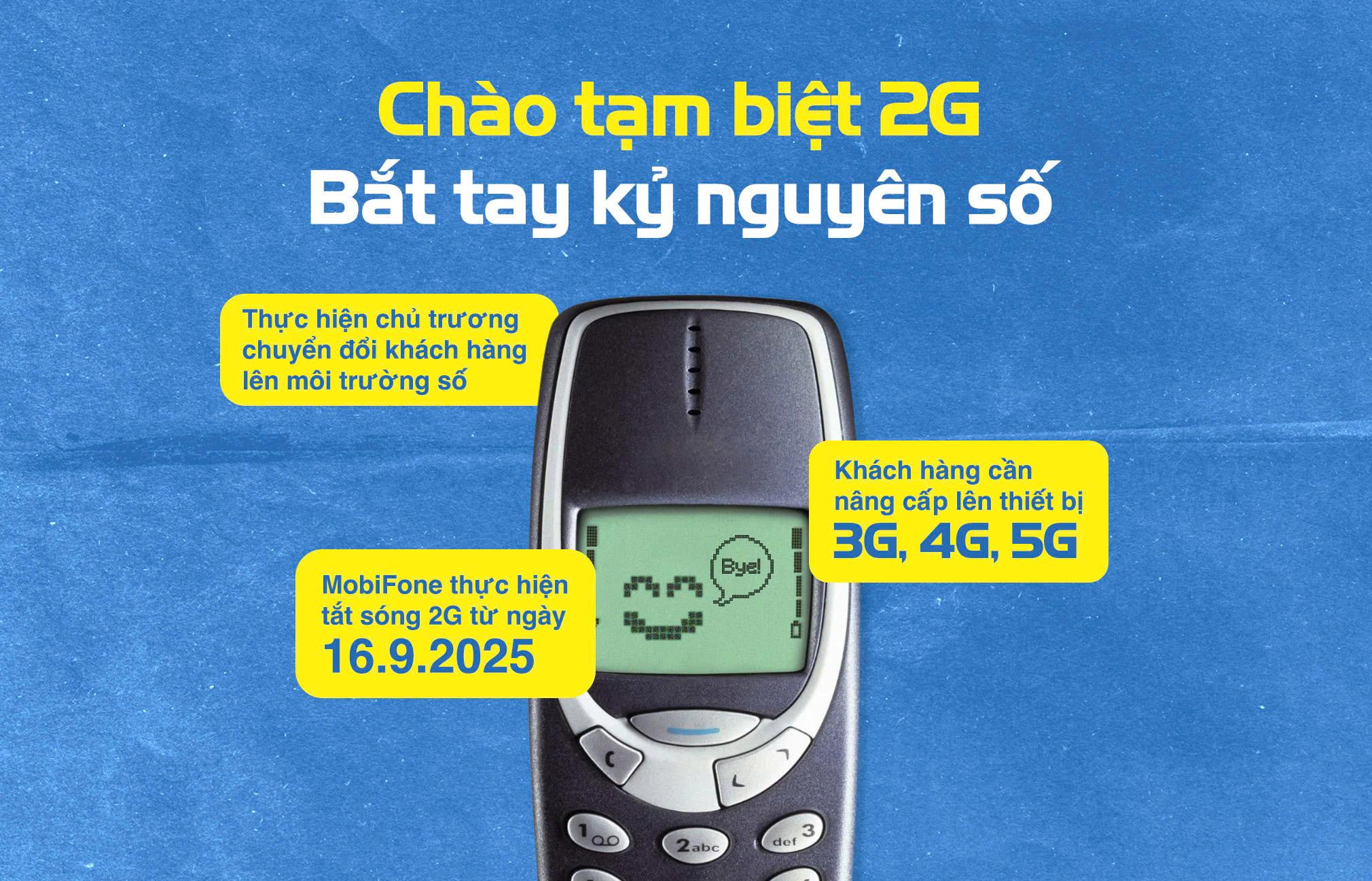 MOBIFONE CHÍNH THỨC TẮT SÓNG 2G TỪ NGÀY 16/9/2025